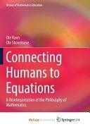 Connecting Humans to Equations A Reinterpretation of the Philosophy of Mathematics