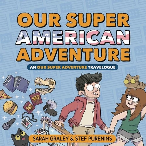 Our Super American Adventure An Our Super Adventure Travelogue