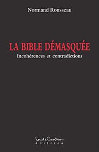 La Bible Démasquée Incohérences et Contradictions