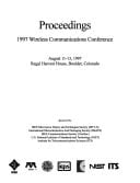 Proceedings: 1997 Wireless Communications Conference, August 11-13, 1997, Regal Harvest House, Boulder, Colorado