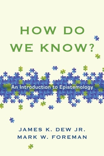 How Do We Know? An Introduction to Epistemology