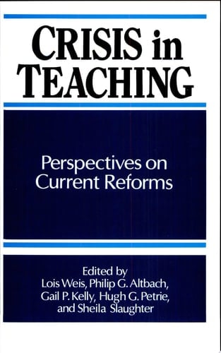 Crisis in Teaching Perspectives on Current Reforms