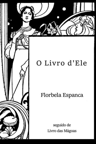 O LIVRO D'ELE: seguido de LIVRO DAS MÁGOAS