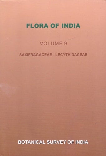 Flora of India Saxifragaceae-Lecythidaceae / editors V. Singh, P. Singh, S.S. Dash ; with assistance from Sanjay Kumar
