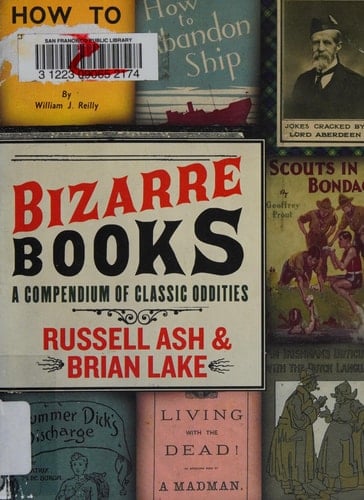 Bizarre Books A Compendium of Classic Oddities