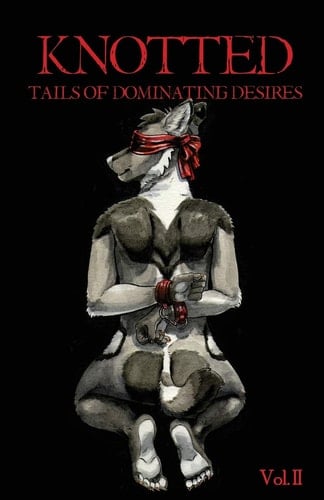 Knotted Tails of Dominating Desires