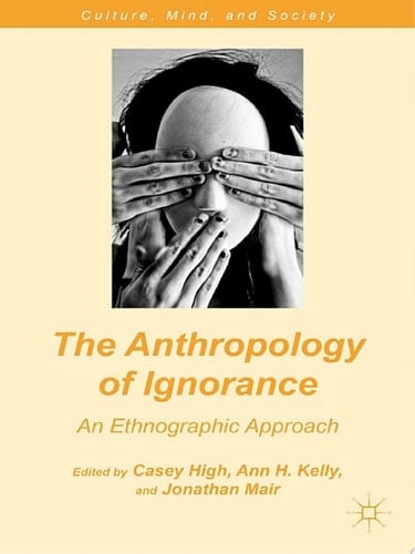 The Anthropology of Ignorance An Ethnographic Approach