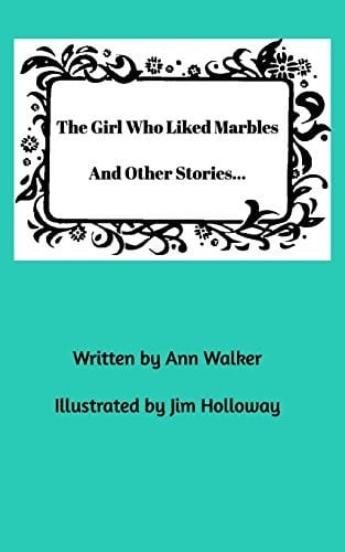 The Girl Who Liked Marblesand Other Stories...