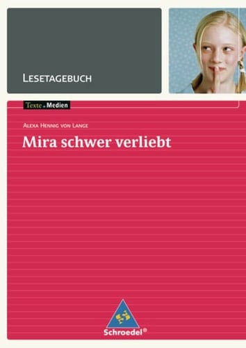 Alexa Hennig von Lange, Mira schwer verliebt Lesetagebuch