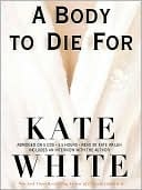 A Body To Die For (bailey Weggins Series #2)