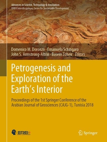 Petrogenesis and Exploration of the Earth’s Interior Proceedings of the 1st Springer Conference of the Arabian Journal of Geosciences (CAJG-1), Tunisia 2018