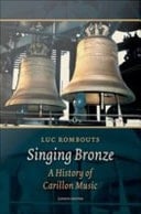 Singing Bronze A History of Carillon Music