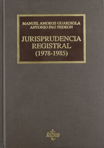 Jurisprudencia registral I (1978-1985)