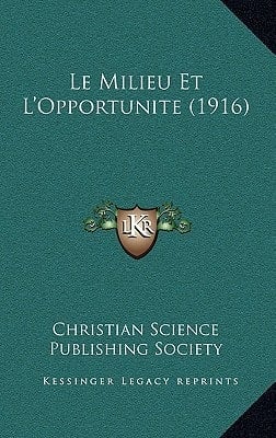 Le Milieu Et L'Opportunite (1916) (French Edition)