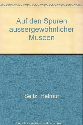 Auf den Spuren aussergewöhnlicher Museen