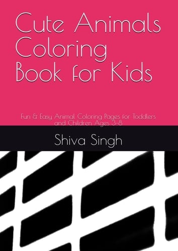 Cute Animals Coloring Book for Kids: Fun & Easy Animal Coloring Pages for Toddlers and Children Ages 3–8