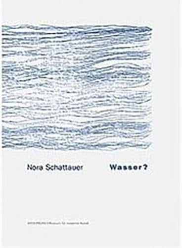 Nora Schattauer - Wasser?