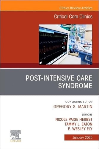 Post-Intensive Care Syndrome, an Issue of Critical Care Clinics