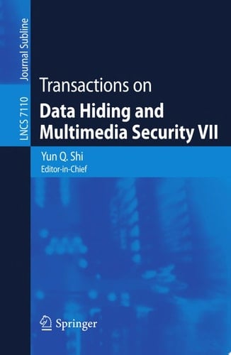 Transactions on Data Hiding and Multimedia Security VII