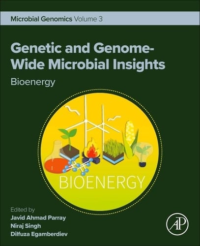 Genetic and Genome-Wide Microbial Insights: Bioenergy Microbial Genomics Volume 3