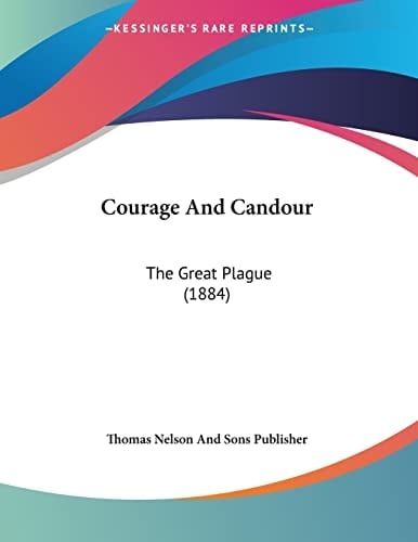 Courage and Candour: The Great Plague