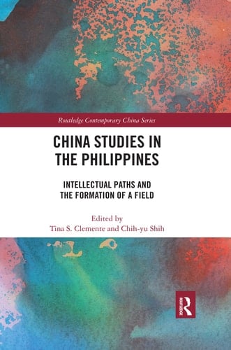 China Studies in the Philippines Intellectual Paths and the Formation of a Field