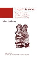 La parenté vodou Organisation sociale et logique symbolique en pays ouatchi (Togo)