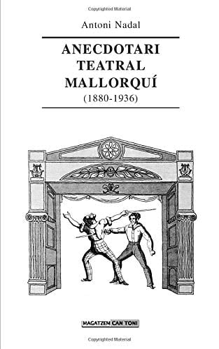 Anecdotari teatral mallorquí (1880-1936)