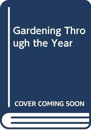 Gardening Through the Year