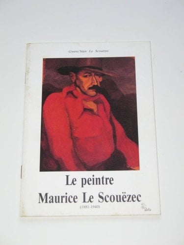 Le Peintre Maurice Le Scouëzec 1881-1940