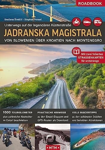 Jadranska Magistrala Unterwegs auf der legendären Adria-Küstenstraße von Slowenien über Kroatien nach Montenegro