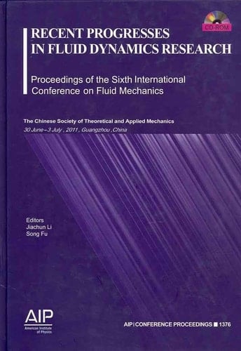 Recent Progresses in Fluid Dynamics Research: Proceeding of the Sixth International Conference on Fluid Mechanics