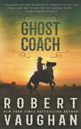 Ghost Coach A Classic Western Adventure