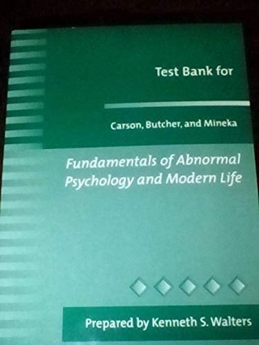 Test Bank for Fundamentals of Abnormal Psychology and Modern Life