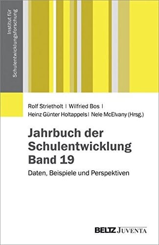 Jahrbuch der Schulentwicklung. Band 19 Daten, Beispiele und Perspektiven