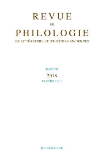 Revue de Philologie, de Litterature Et d'Histoire Anciennes Volume 92-1 Fascicule 1
