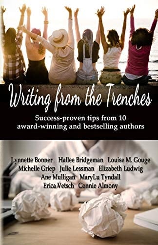 Writing from the Trenches Tips & Techniquest from Ten Award-Winning Authors
