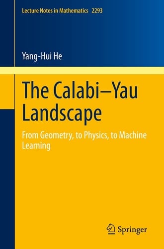 The Calabi–Yau Landscape From Geometry, to Physics, to Machine Learning