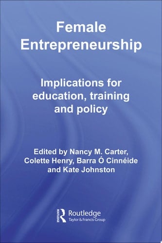 Female Entrepreneurship Implications for Education, Training and Policy