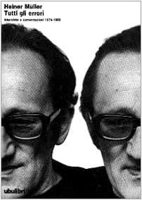 Tutti gli errori. Interviste e conversazioni (1974-1989)