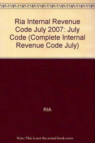 The Complete Internal Revenue Code July 2007