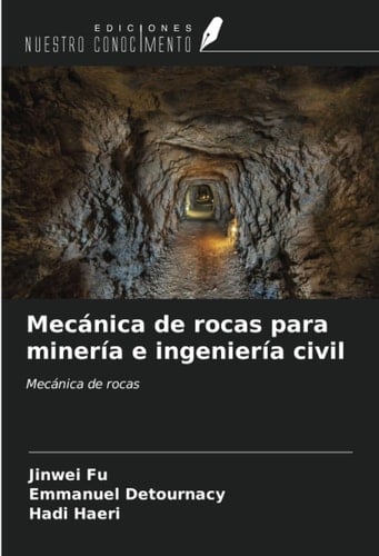 Mecánica de rocas para minería e ingeniería civil: Mecánica de rocas (Spanish Edition)