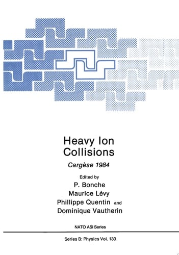 Heavy Ion Collisions Cargèse 1984
