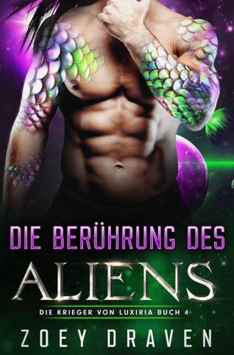 Die Berührung des Aliens (Die Krieger von Luxiria) (German Edition)