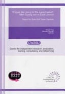 'It's Just Like Going to the Supermarket' Men Buying Sex in East London: Report for Safe Exit Tower Hamlets