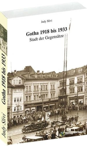 Gotha 1918 bis 1933 Stadt der Gegensätze