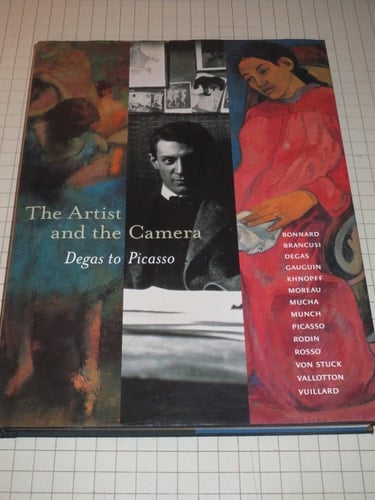 The Artist and the Camera Degas to Picasso