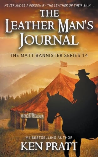 The Leather Man's Journal A Christian Western Novel