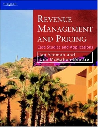 Revenue Management and Pricing Case Studies and Applications