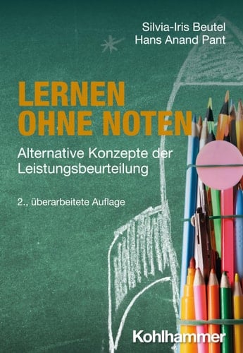 Lernen ohne Noten alternative Konzepte der Leistungsbeurteilung